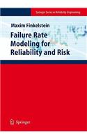 Failure Rate Modelling for Reliability and Risk
