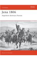 Jena 1806: Napoleon Destroys Prussia