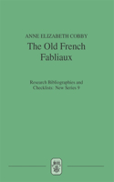 The Old French Fabliaux: An Analytical Bibliography