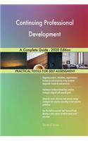 Continuing Professional Development A Complete Guide - 2020 Edition