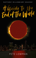 Guide to the End of the World