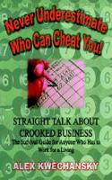 Never Underestimate Who Can Cheat You!