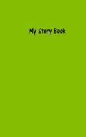 My Story Book - Create Your Own Picture Book in Lime Green: Medium Ruled, Soft Cover, 6 x 9 Journal, 100 Pages