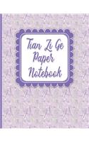 Tian Zi Ge Paper Notebook: (Tian Zi GE Paper Notebook)