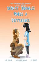 Deputy Knowles Makes a Difference