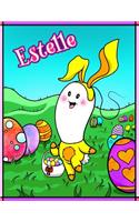 Estelle: Personalized Easter Coloring Book for Kids, Ima Gonna Color My Happy Easter, Easter Gifts for Girls, Easter Basket Stuffers for Children