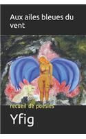 Aux ailes bleues du vent
