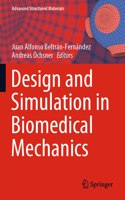 Design and Simulation in Biomedical Mechanics