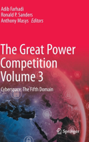 Great Power Competition Volume 3