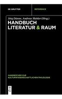 Handbuch Literatur & Raum: 3 (Handbücher zur kulturwissenschaftlichen Philologie)