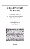 Urkundenformeln Im Kontext: Formen Der Schriftkultur Im Ostmitteleuropa Des Mittelalters (13.-14. Jahrhundert)