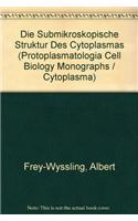Die Submikroskopische Struktur Des Cytoplasmas