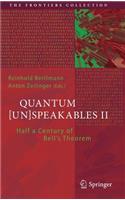 Quantum [Un]speakables II