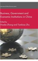 Business, Government and Economic Institutions in China