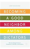Becoming a Good Neighbor Among Dictators