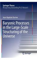 Baryonic Processes in the Large-Scale Structuring of the Universe