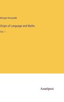 Origin of Language and Myths: Vol. 1