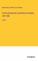 Histoire politique de la révolution de Hongrie, 1847-1850