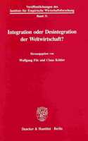 Integration Oder Desintegration Der Weltwirtschaft?