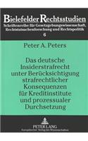 Das deutsche Insiderstrafrecht unter Beruecksichtigung strafrechtlicher Konsequenzen fuer Kreditinstitute und prozessualer Durchsetzung