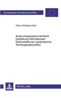 Anspruchsgruppenorientierte Gestaltung Internationaler Desinvestitionen Auslaendischer Tochtergesellschaften