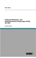 Erzbischof Wichmann - Die kolonisatorischen Förderungen östlich der Elbe