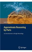 Approximate Reasoning by Parts