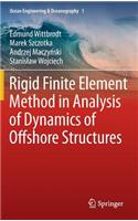 Rigid Finite Element Method in Analysis of Dynamics of Offshore Structures