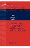 Observer-Based Fault Estimation and Accomodation for Dynamic Systems