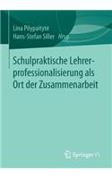 Schulpraktische Lehrerprofessionalisierung ALS Ort Der Zusammenarbeit
