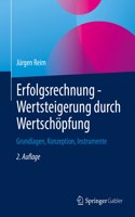 Erfolgsrechnung - Wertsteigerung durch Wertschöpfung: Grundlagen, Konzeption, Instrumente