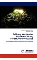 Refinery Wastewter Treatment Using Constructed Wetlands