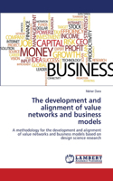 The development and alignment of value networks and business models