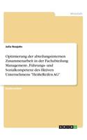 Optimierung der abteilungsinternen Zusammenarbeit in der Fachabteilung Management-, Führungs- und Sozialkompetenz des fiktiven Unternehmens 