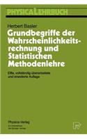 Grundbegriffe Der Wahrscheinlichkeitsrechnung Und Statistischen Methodenlehre