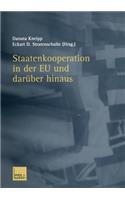 Staatenkooperation in Der EU Und Darüber Hinaus