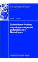 Stakeholderorientiertes Integrationsmanagement Bei Fusionen Und Akquisitionen