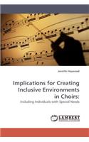 Implications for Creating Inclusive Environments in Choirs