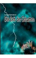 Die Zeit der Schatten