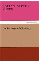 In the Days of Chivalry: (English)