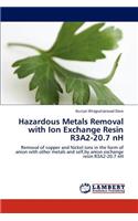 Hazardous Metals Removal with Ion Exchange Resin R3a2-20.7 NH