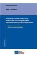Risiko einer latenten Tuberkulose-Infektion bei Beschäftigten und Berufseinsteigern im Gesundheitswesen