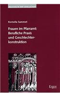 Frauen Im Pfarramt: Berufliche Praxis Und Geschlechterkonstruktion