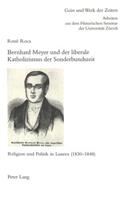 Bernhard Meyer Und Der Liberale Katholizismus Der Sonderbundszeit
