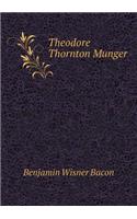 Theodore Thornton Munger