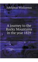 A Journey to the Rocky Mountains in the Year 1839