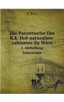 Die Panzerwelse Des K.K. Hof-Naturalien-Cabinetes Zu Wien I. Abtheilung. Loricarinae