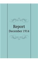 Report December 1914