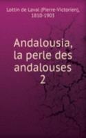 Andalousia, la perle des andalouses