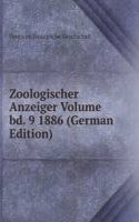 Zoologischer Anzeiger Volume bd. 9 1886 (German Edition)